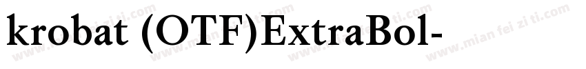 krobat (OTF)ExtraBol字体转换